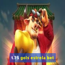 1.75 gols estrela bet